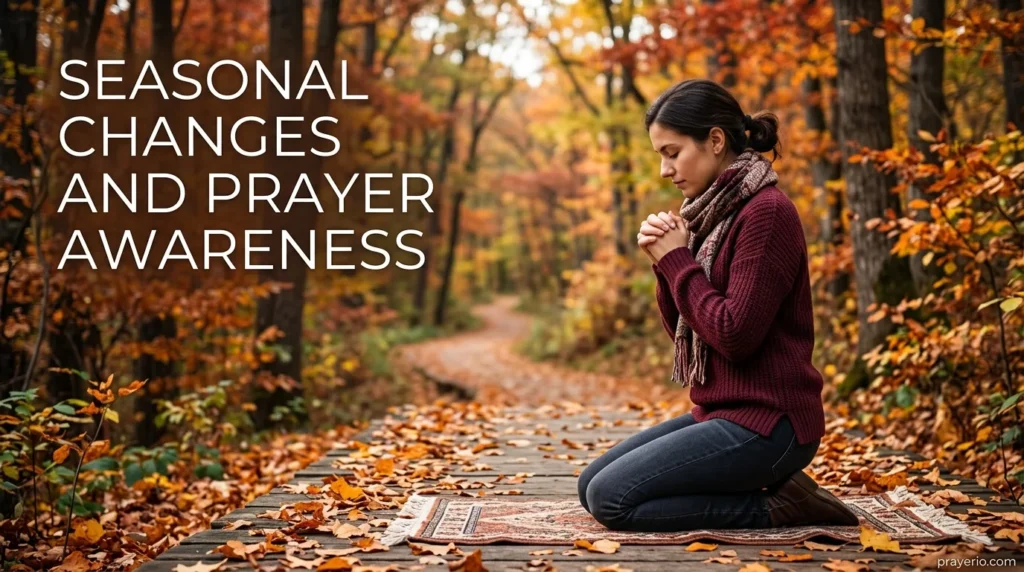 Seasonal Changes and Prayer Awareness
