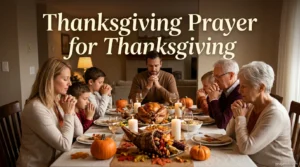 Thanksgiving Prayer for Thanksgiving